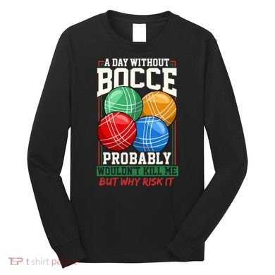 Bocce Player Funny Gift Long Sleeve Shirt