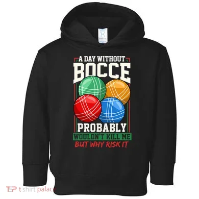 Bocce Player Funny Gift Toddler Hoodie