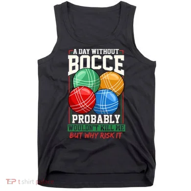 Bocce Player Funny Gift Tank Top