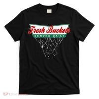 Basketball Player Fresh Buckets Served Daily Bball T-Shirt thumb 0