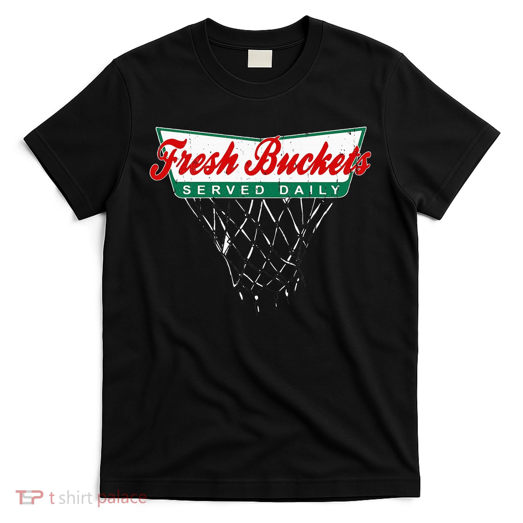 Basketball Player Fresh Buckets Served Daily Bball T-Shirt