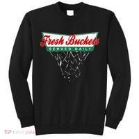 Basketball Player Fresh Buckets Served Daily Bball Tall Sweatshirt thumb 0