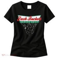 Basketball Player Fresh Buckets Served Daily Bball Women's T-Shirt thumb 0