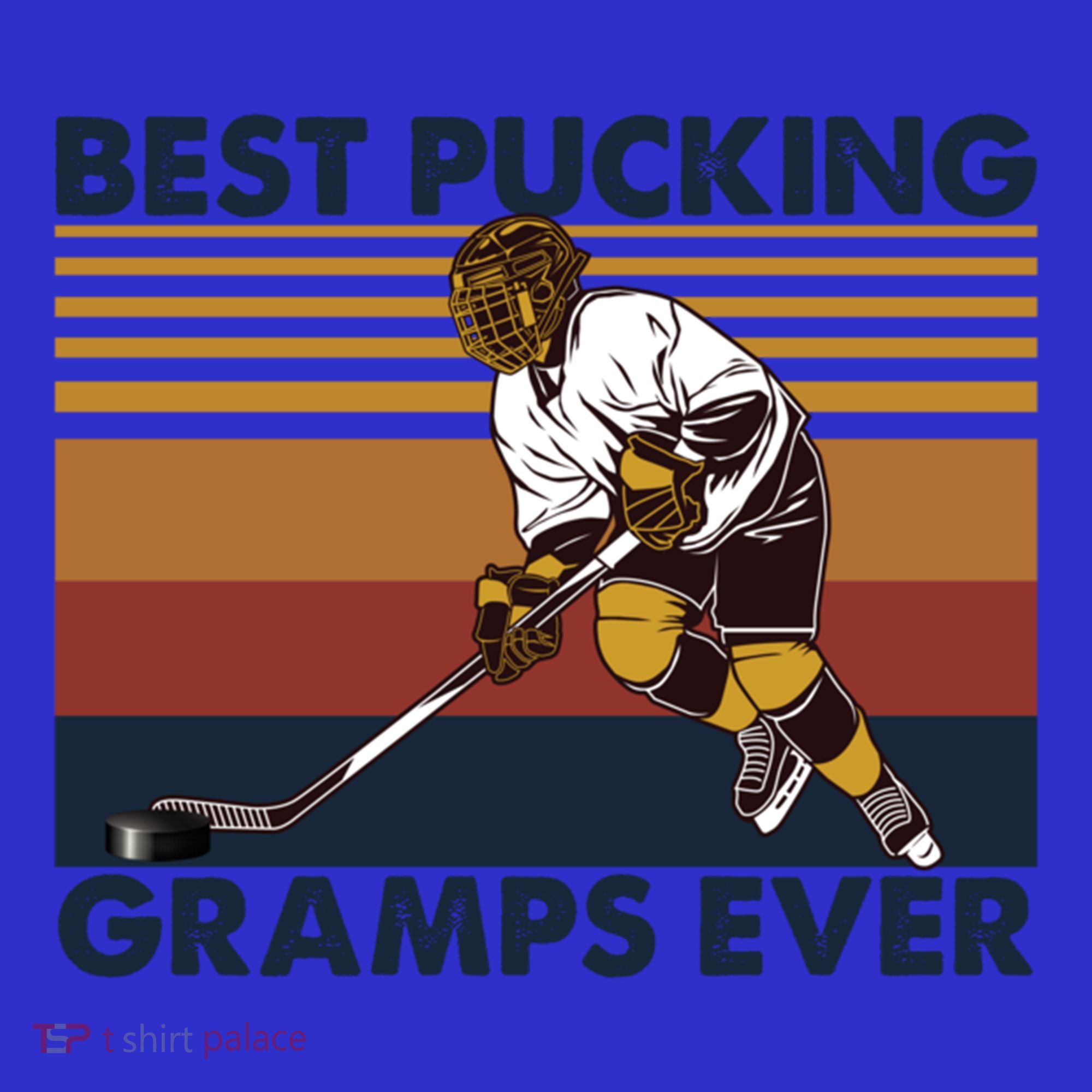 Best Pucking Gramps Ever Funny Hockey Grandpa Saying Gift T-Shirt