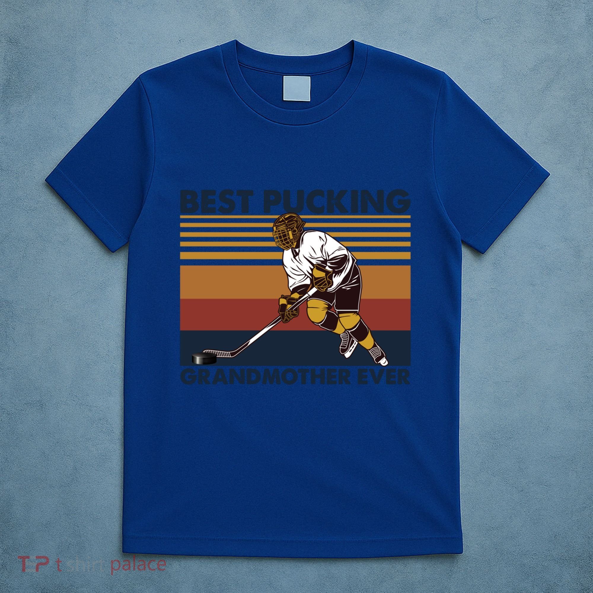 Best Pucking Grandmother Ever Funny Hockey Grandma Saying Gift T-Shirt