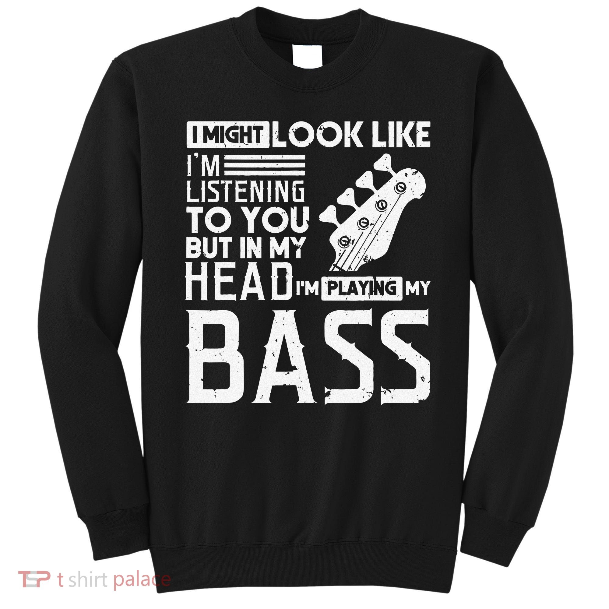 Bass Player Gift for Bass Guitar Player Bassist Sweatshirt