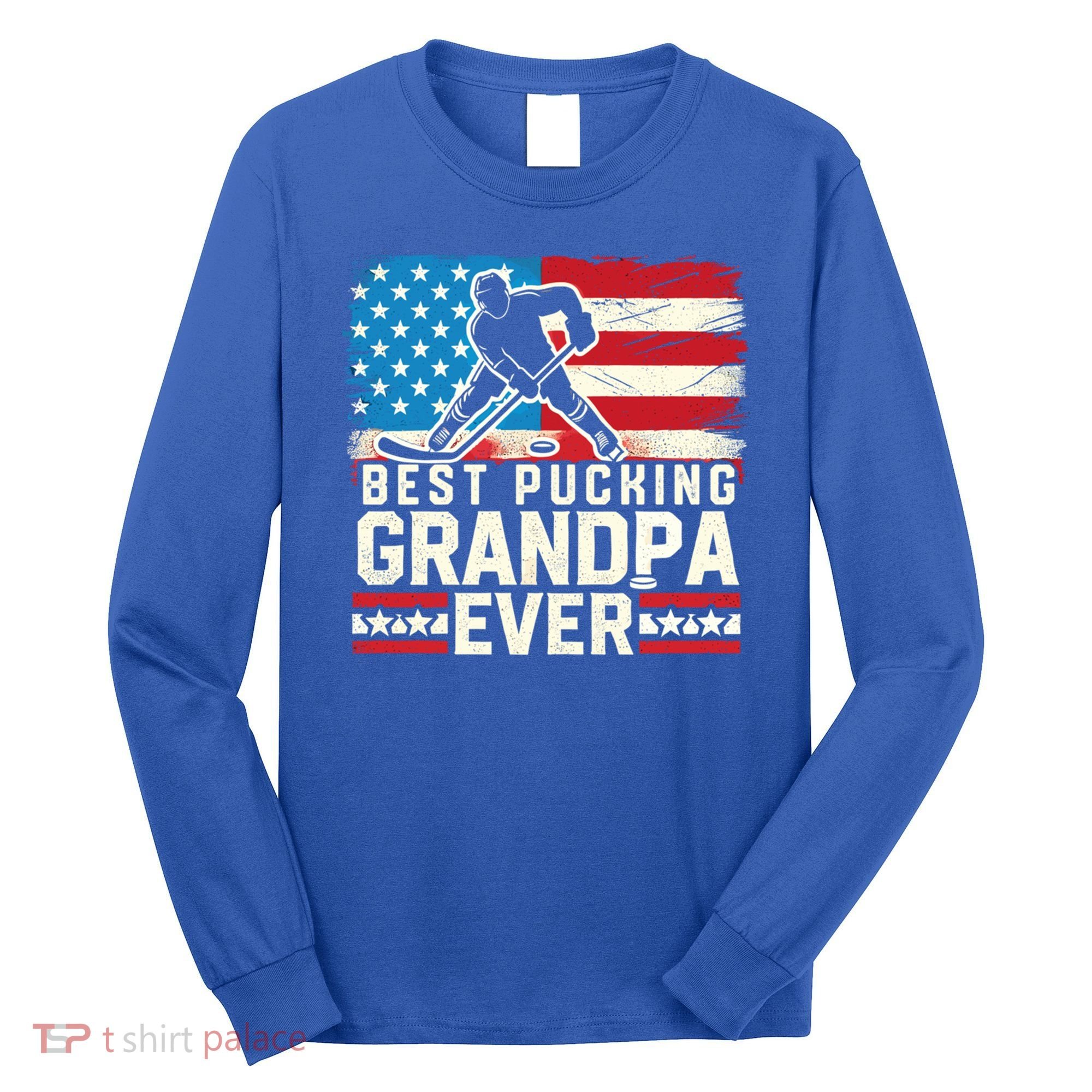 Best Pucking Grandpa Ever Gift Hockey Lover Gift Long Sleeve Shirt