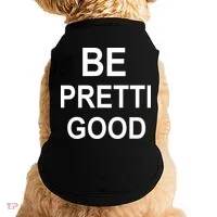 Be Pretty Good (Pretti) Doggie Tank thumb 0