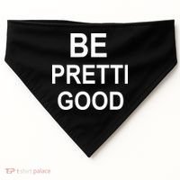 Be Pretty Good (Pretti) USA-Made Doggie Bandana thumb 0