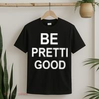 Be Pretty Good (Pretti) T-Shirt thumb 2