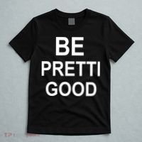 Be Pretty Good (Pretti) T-Shirt thumb 5