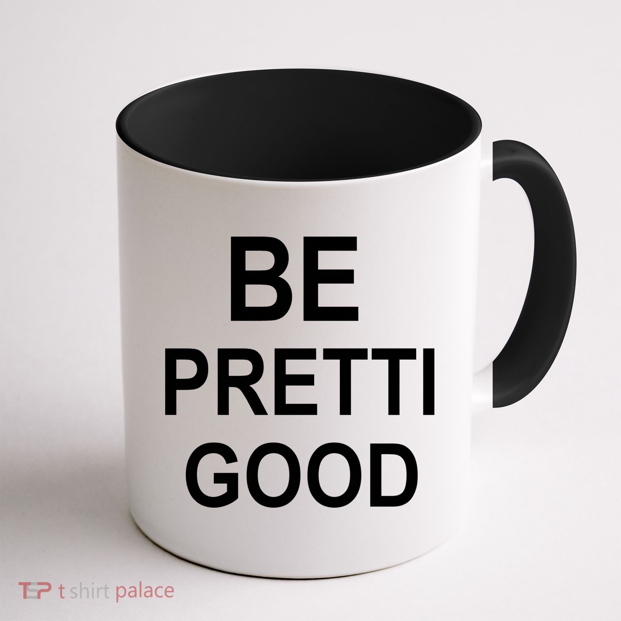 Be Pretty Good (Pretti) Coffee Mug