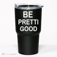 Be Pretty Good (Pretti) Tumbler thumb 0