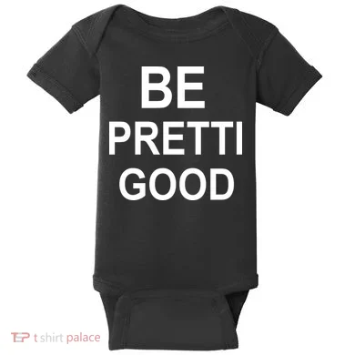 Be Pretty Good (Pretti) Baby Bodysuit