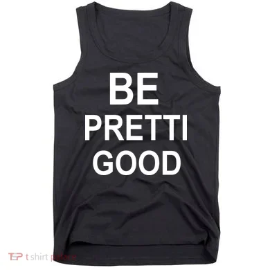 Be Pretty Good (Pretti) Tank Top