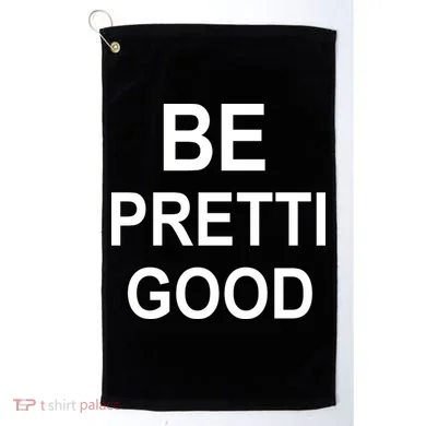 Be Pretty Good (Pretti) Golf Towel