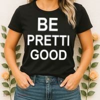 Be Pretty Good (Pretti) Women's T-Shirt thumb 2