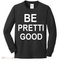 Be Pretty Good (Pretti) Kids Long Sleeve Shirt thumb 0