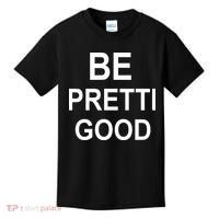 Be Pretty Good (Pretti) Kids T-Shirt thumb 0