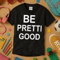 Be Pretty Good (Pretti) Kids T-Shirt thumb 3