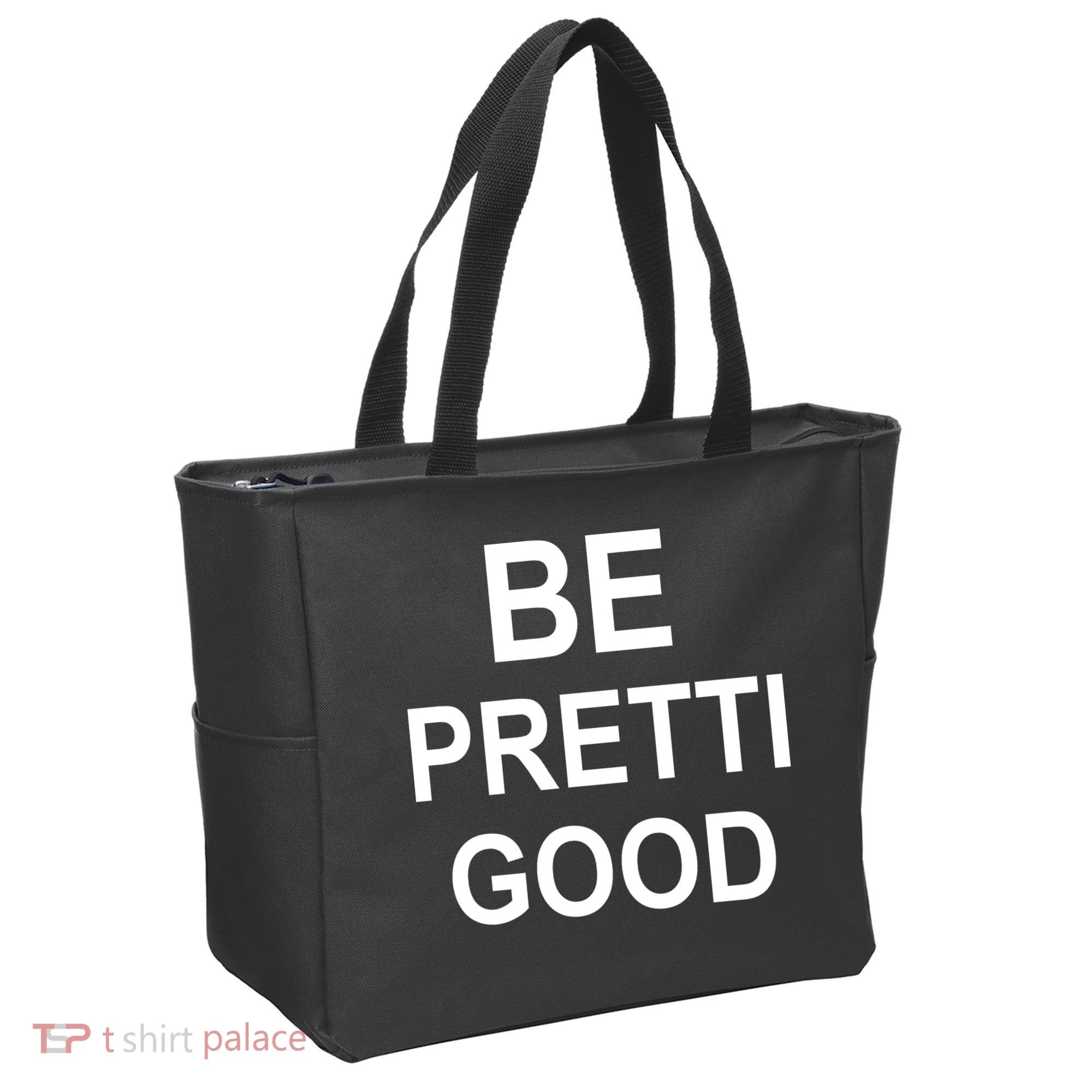 Be Pretty Good (Pretti) Tote Bag