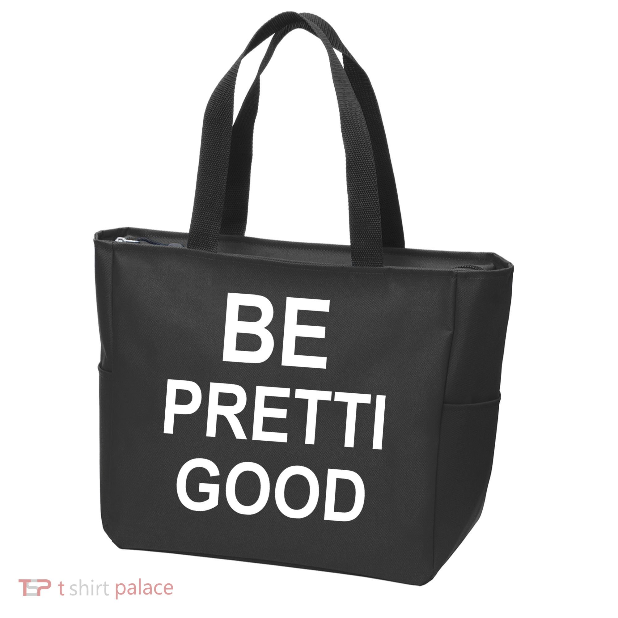 Be Pretty Good (Pretti) Tote Bag