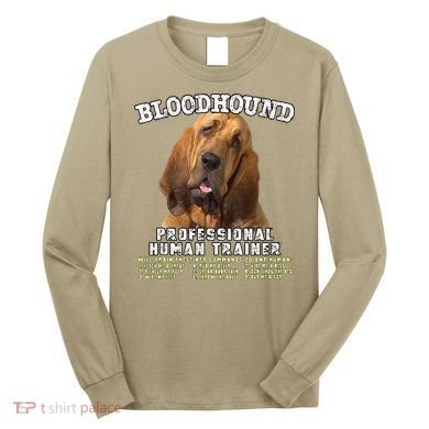 Bloodhound Professional Human Trainer Cute Dog Long Sleeve Shirt