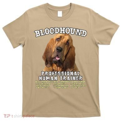 Bloodhound Professional Human Trainer Cute Dog T-Shirt