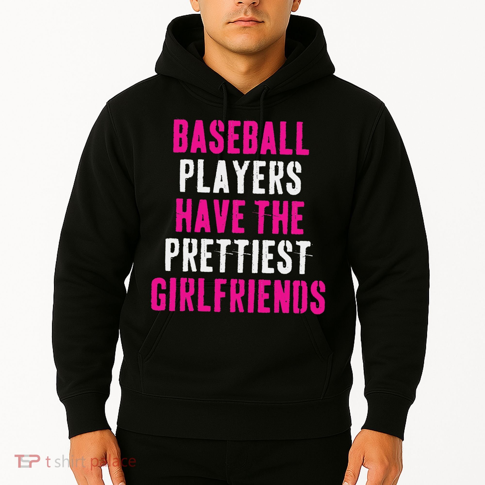 Baseball Players Have The Prettiest Girlfriends Hoodie