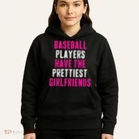 Baseball Players Have The Prettiest Girlfriends Hoodie thumb 5