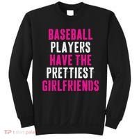 Baseball Players Have The Prettiest Girlfriends Sweatshirt thumb 0