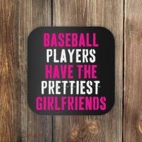 Baseball Players Have The Prettiest Girlfriends Coaster thumb 0
