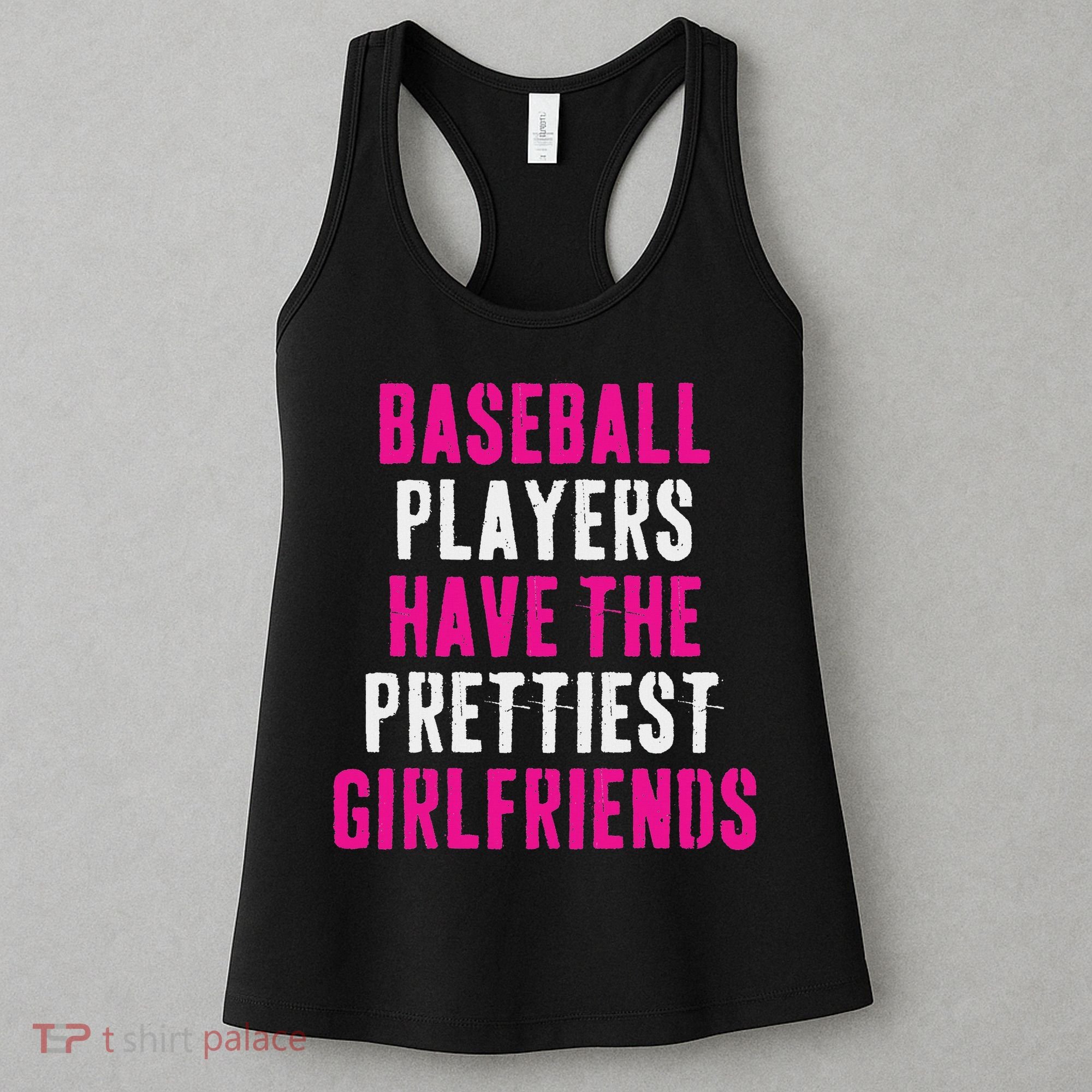 Baseball Players Have The Prettiest Girlfriends Women's Tank Top