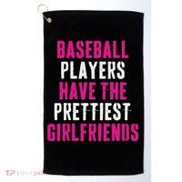 Baseball Players Have The Prettiest Girlfriends Golf Towel thumb 0
