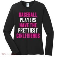 Baseball Players Have The Prettiest Girlfriends Women's Long Sleeve Shirt thumb 0