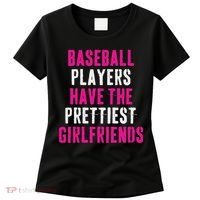 Baseball Players Have The Prettiest Girlfriends Women's T-Shirt thumb 0