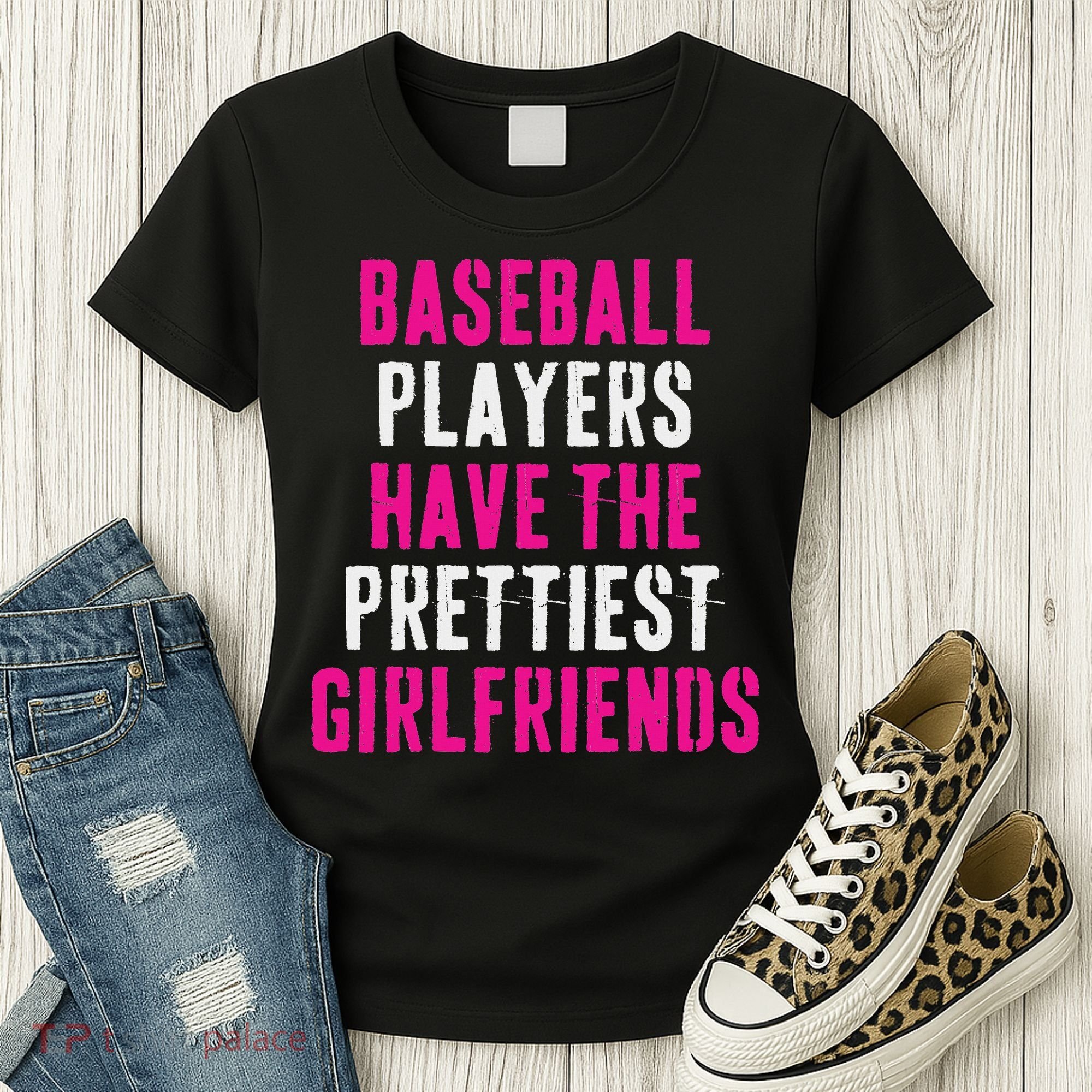 Baseball Players Have The Prettiest Girlfriends Women's T-Shirt