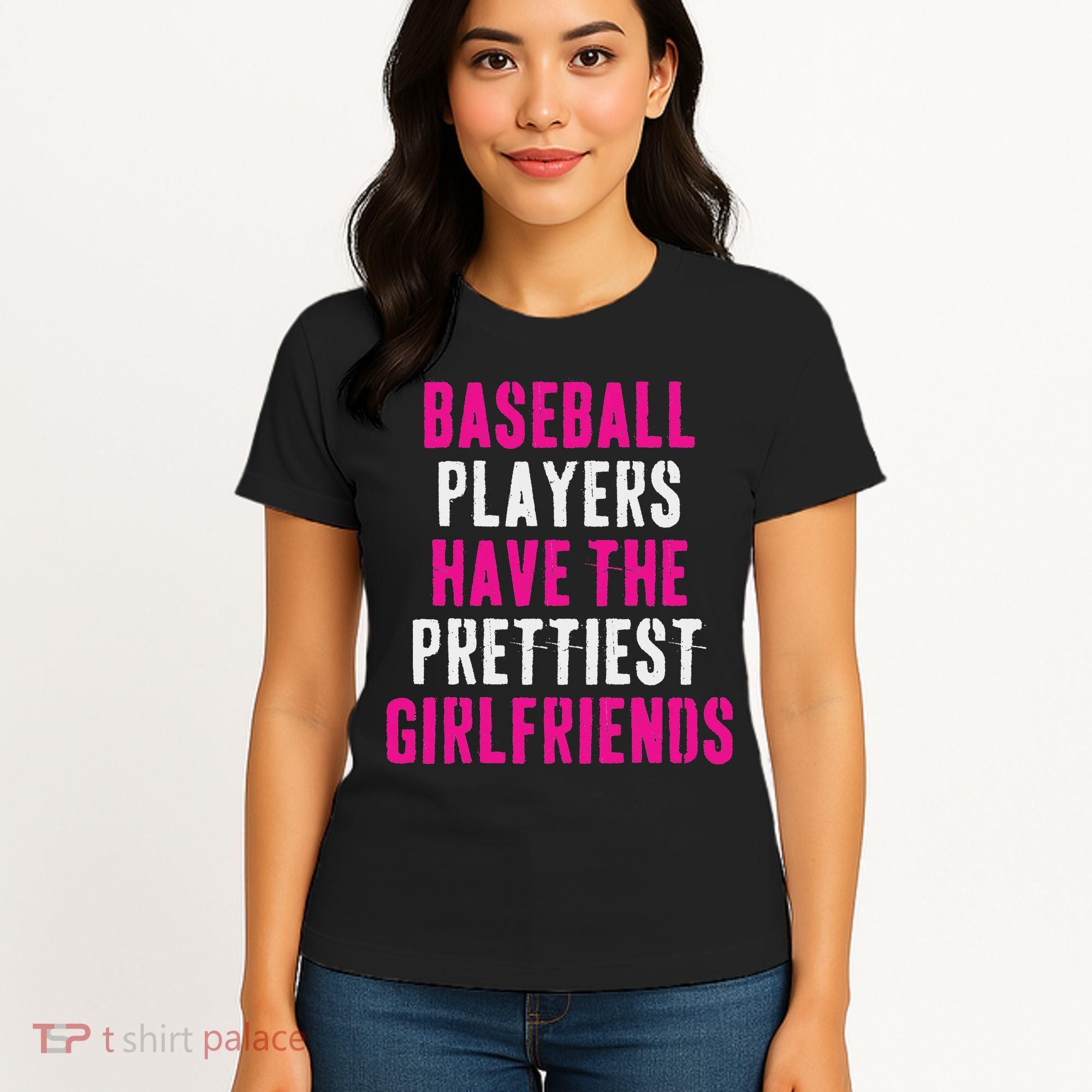 Baseball Players Have The Prettiest Girlfriends Women's T-Shirt
