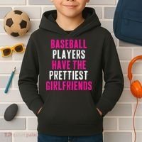 Baseball Players Have The Prettiest Girlfriends Kids Hoodie thumb 2