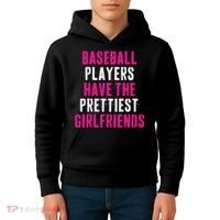 Baseball Players Have The Prettiest Girlfriends Kids Hoodie thumb 4