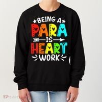 Being Para Heart Work Paraprofessional Back To School Women's Sweatshirt thumb 0