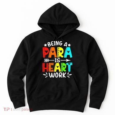 Being Para Heart Work Paraprofessional Back To School Hoodie