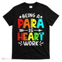 Being Para Heart Work Paraprofessional Back To School T-Shirt thumb 0