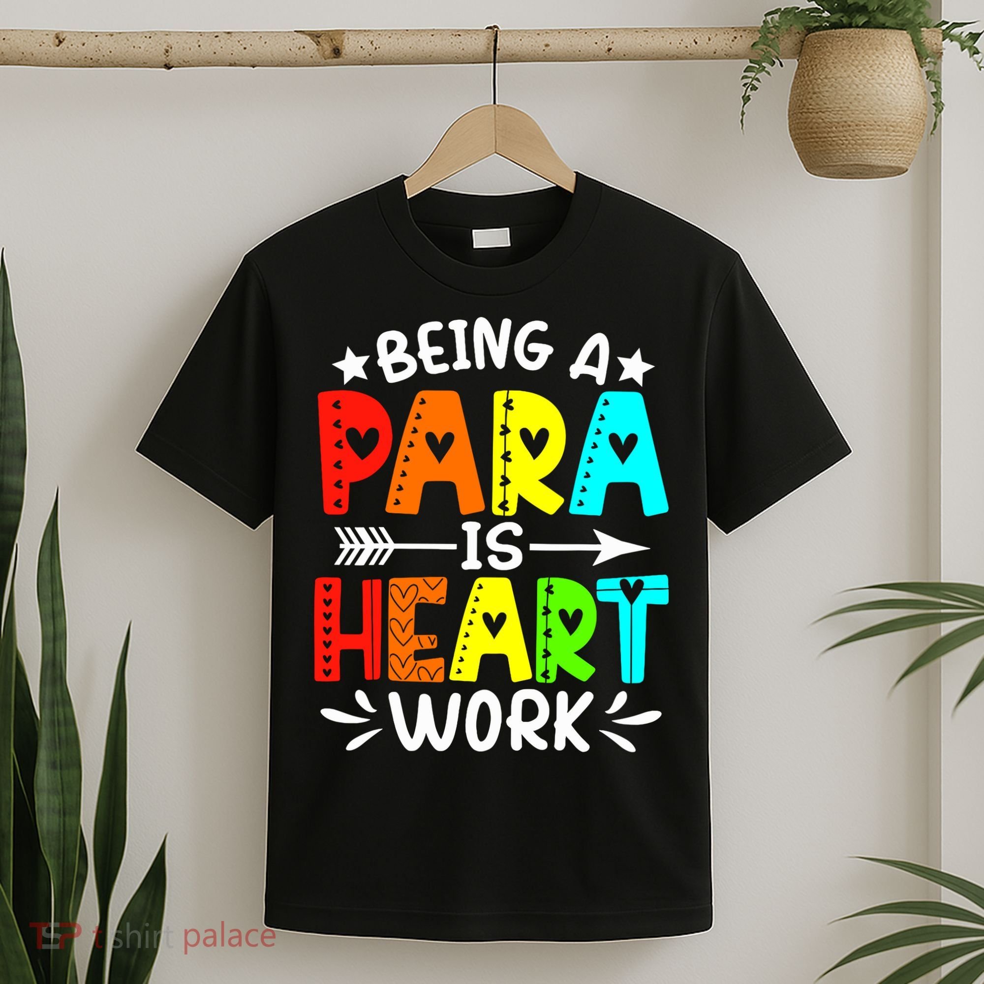 Being Para Heart Work Paraprofessional Back To School T-Shirt