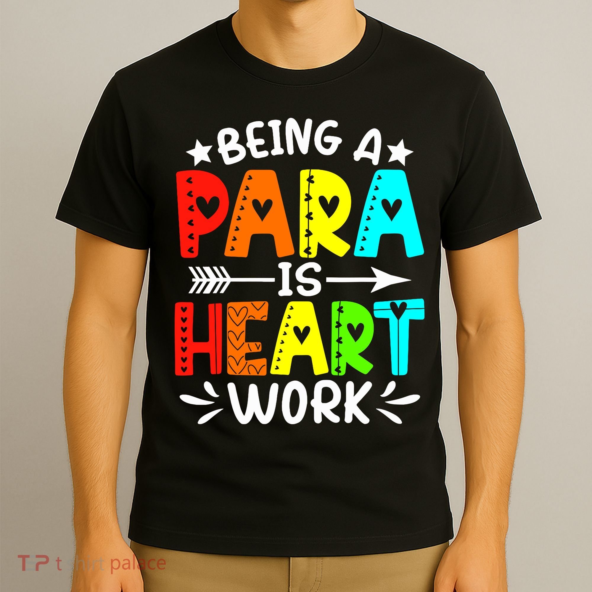 Being Para Heart Work Paraprofessional Back To School T-Shirt