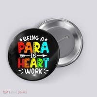 Being Para Heart Work Paraprofessional Back To School Button thumb 0