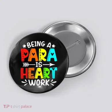 Being Para Heart Work Paraprofessional Back To School Button