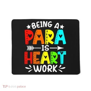 Being Para Heart Work Paraprofessional Back To School Mousepad