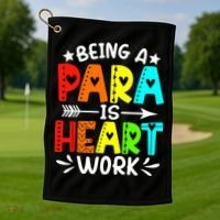 Being Para Heart Work Paraprofessional Back To School Golf Towel thumb 1
