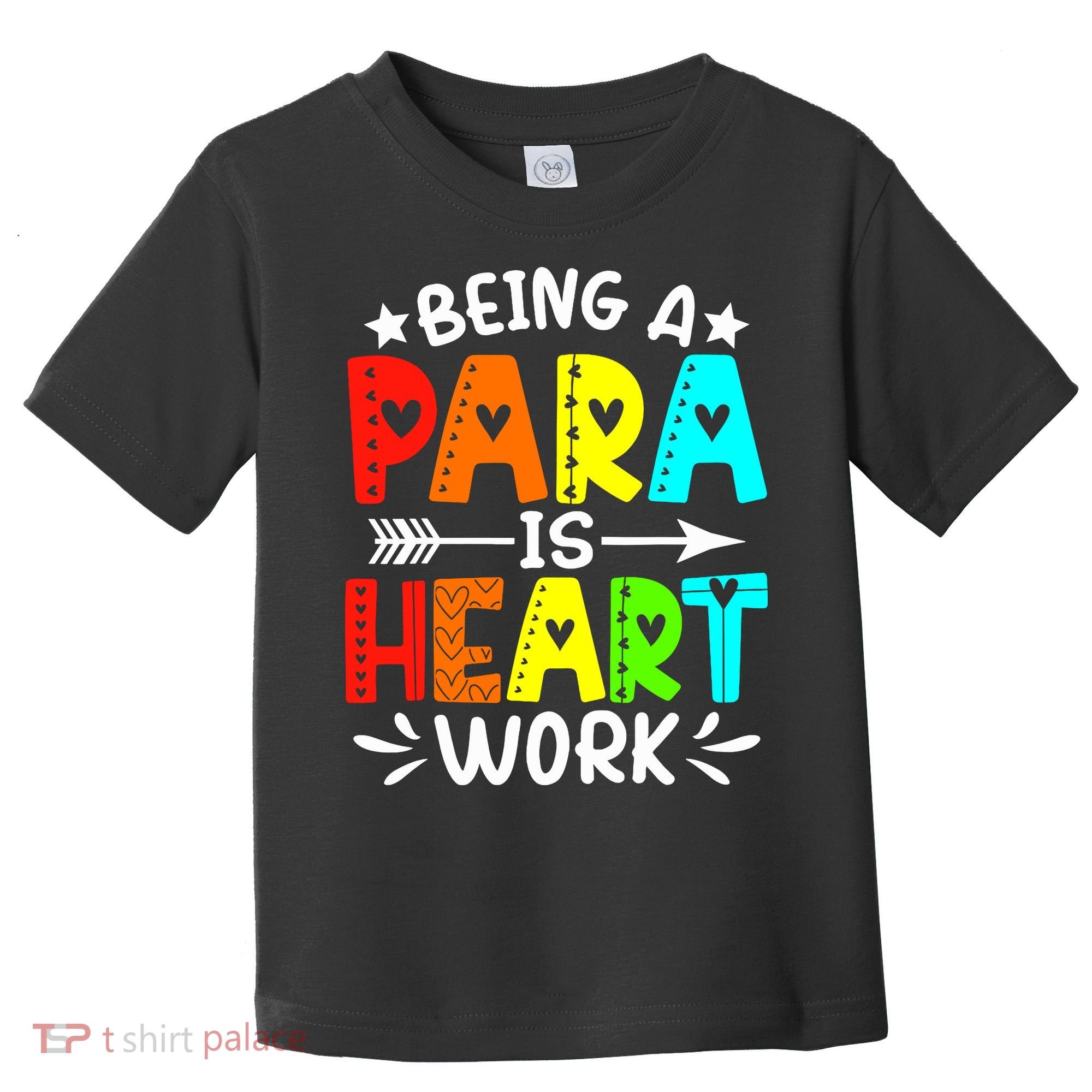 Being Para Heart Work Paraprofessional Back To School Toddler T-Shirt